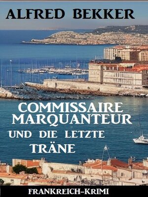 cover image of Commissaire Marquanteur und die letzte Träne